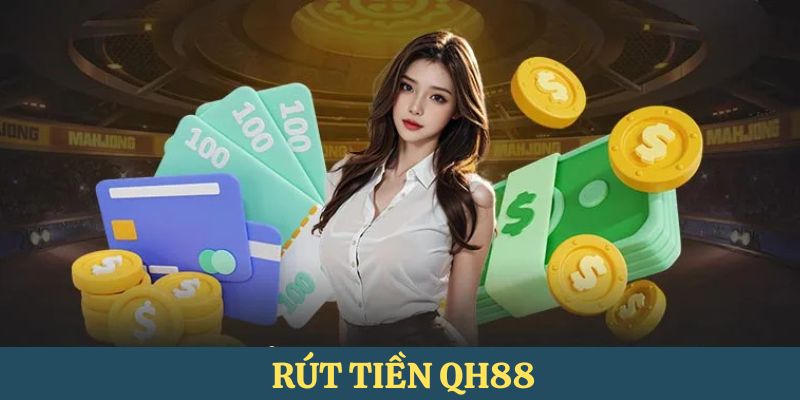 Rút Tiền QH88